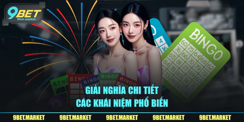 Giải nghĩa chi tiết các khái niệm phổ biến