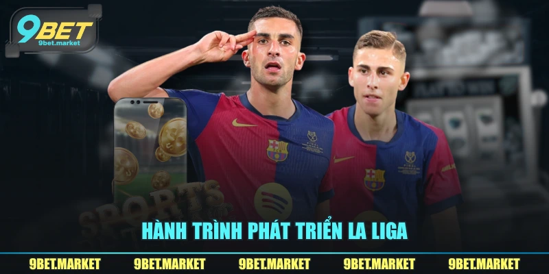 Hành trình phát triển La Liga