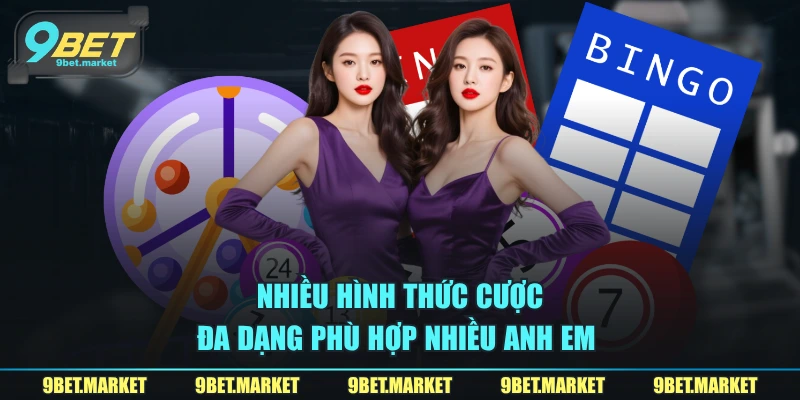 Nhiều hình thức cược đa dạng phù hợp nhiều anh em 