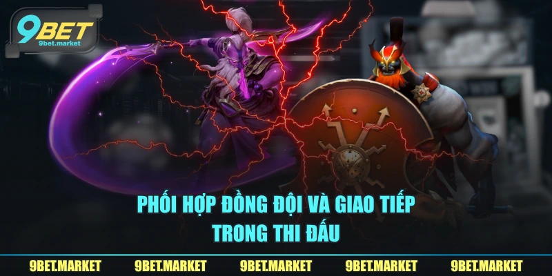 Phối hợp đồng đội và giao tiếp trong thi đấu