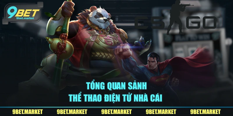 Tổng quan sảnh thể thao điện tử nhà cái