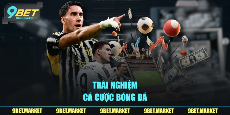 Trải nghiệm cá cược bóng đá